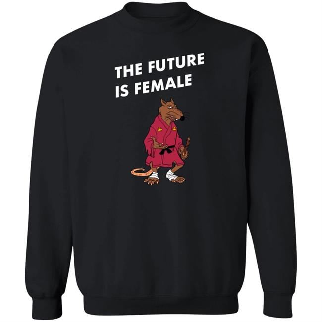 Splinter Mister Mantha The Future Is Female Shirt