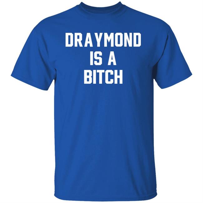 Draymond Is A Bitch Shirt D Is A B Tee Shirt Barstool Sports Store