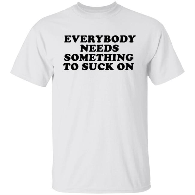 Everybody Needs Something To Suck On Shirt Graham Chapman Everybody Needs Something To Suck On Shirt Graham Chapman