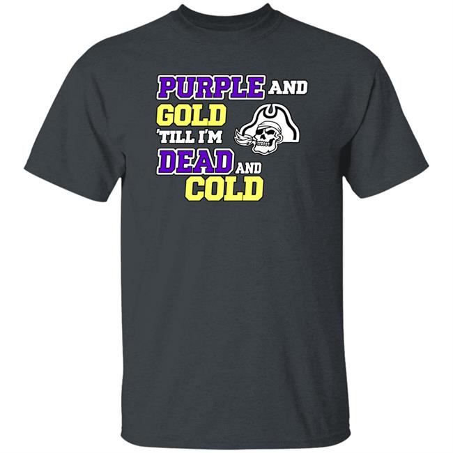 Podkatt Purple And Gold Till I'm Dead And Cold Shirt