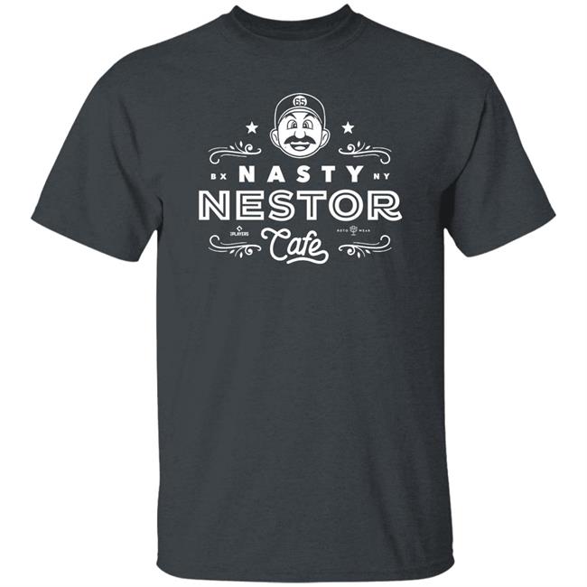 Nestor Cortes Nasty Nestor Cafe Shirt Roto Wear Merch
