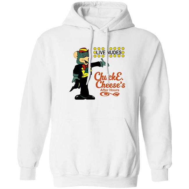 The Good Shirts Merch Shirts That Go Hard Live Nudes Chucke Cheese's After Hours Shirt