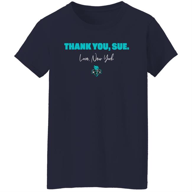 Just Women’s Sports New York Liberty Thank You, Sue. Love New York Shirt