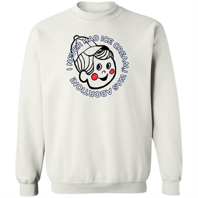 Nickronomicon I Never Had Ice Cream I Was Aborted Shirt