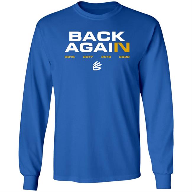 Back Again 2015 2017 2018 2022 Shirt Stephen Curry Golden State Warriors