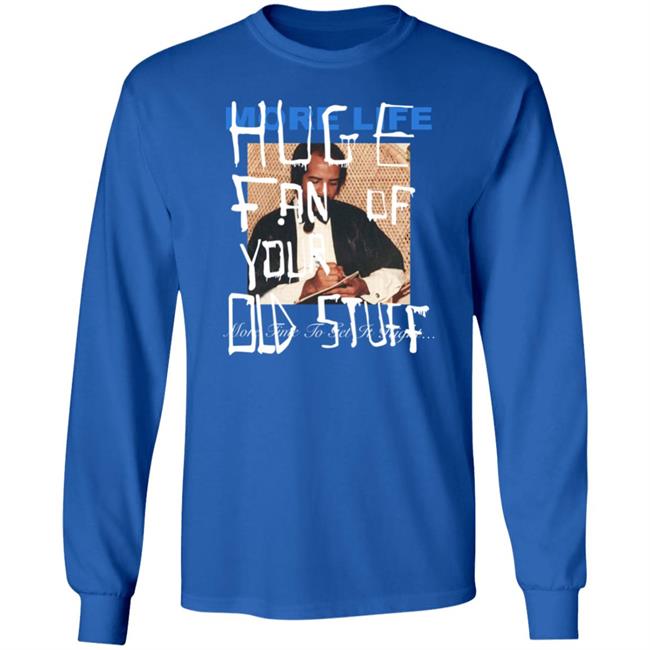 More Life Huge Fan Of Your Did Stuff More Time To Get It Right Shirt Drake Direct