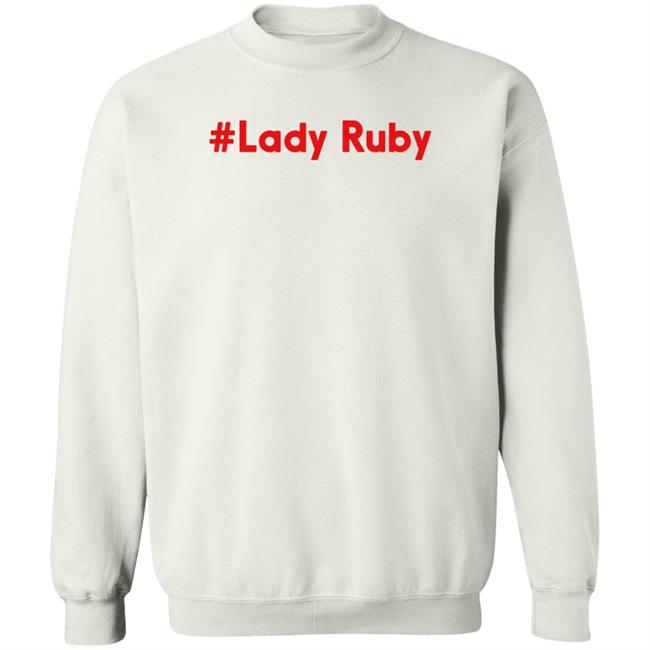 Lady Ruby Shirt Ruby Freeman Lady Ruby Shirt Ruby Freeman
