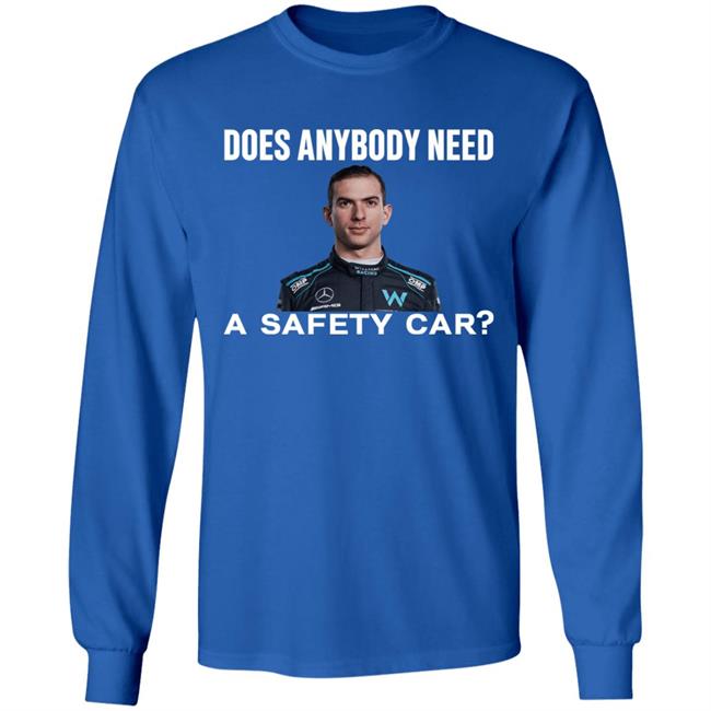 Ahmed Baokbah Nicholas Latifi Nicholas Latifi Does Anybody Need A Safety Car Shirt Nicholas Latifi Nicholas Latifi Does Anybody Need A Safety Car Shirt Ahmed Baokbah