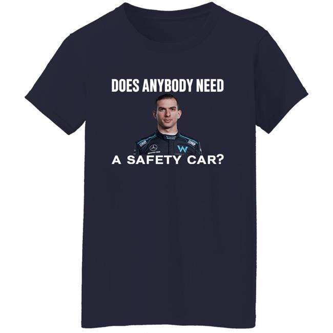 Ahmed Baokbah Nicholas Latifi Nicholas Latifi Does Anybody Need A Safety Car Shirt Nicholas Latifi Does Anybody Need A Safety Car Shirt Ahmed Baokbah Nicholas Latifi