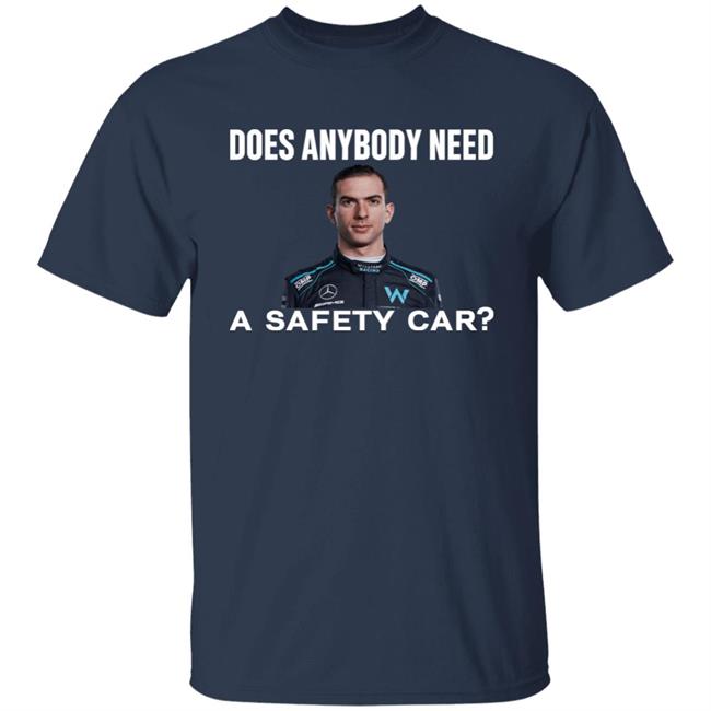 Ahmed Baokbah Nicholas Latifi Nicholas Latifi Does Anybody Need A Safety Car Shirt Nicholas Latifi Does Anybody Need A Safety Car Shirt Nicholas Latifi Ahmed Baokbah