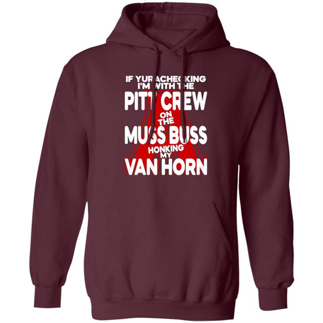 Alyssa Orange If Yurachecking I'm With The Pitt Crew On The Muss Buss Honking My Van Horn Shirt Alyssa Orange If Yurachecking I'm With The Pitt Crew On The Muss Buss Honking My Van Horn Shirt