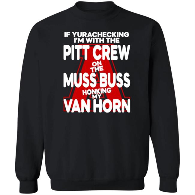 Alyssa Orange If Yurachecking I'm With The Pitt Crew On The Muss Buss Honking My Van Horn Shirt Alyssa Orange If Yurachecking I'm With The Pitt Crew On The Muss Buss Honking My Van Horn Shirt