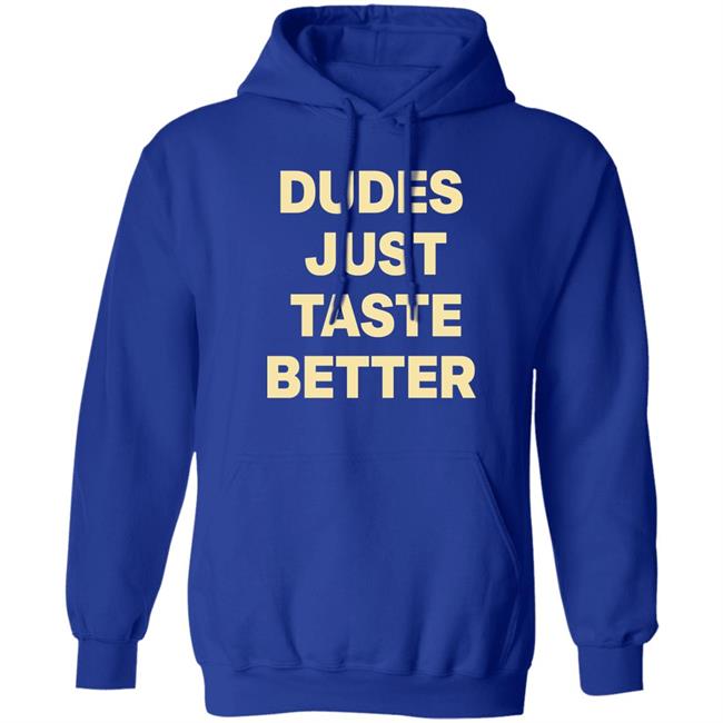 Giftedbros Dudes Just Taste Better Shirt