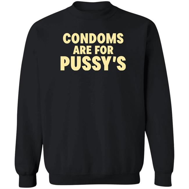 Brandon Buckingham Condoms Are For Pussy's Shirt