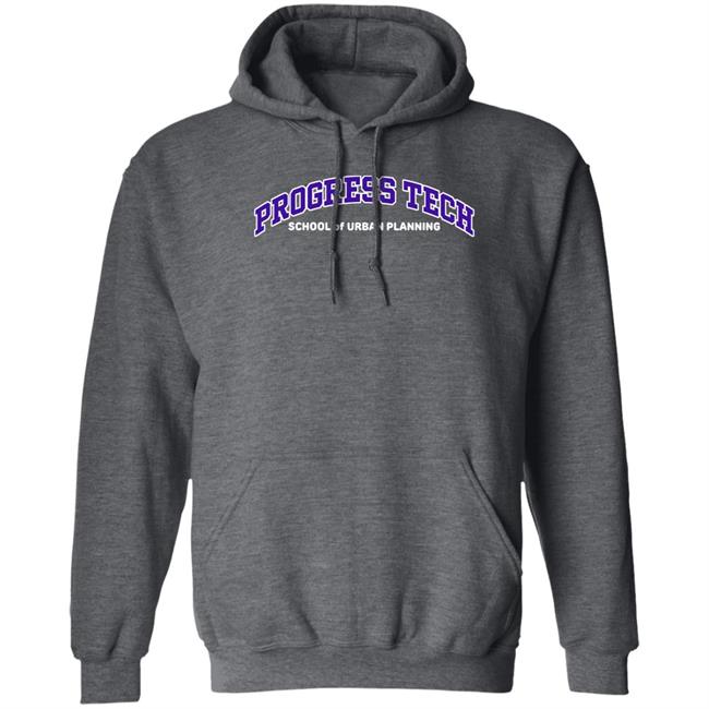 Progress Tech School Of Urban Planning Hoodie Jamesianiro