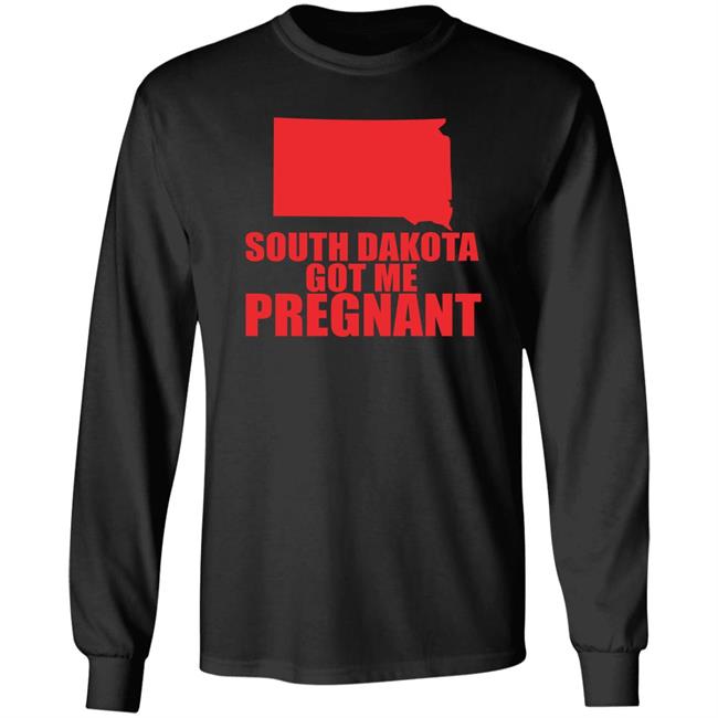 Lucca International Merch South Dakota Got Me Pregnant State Shirt