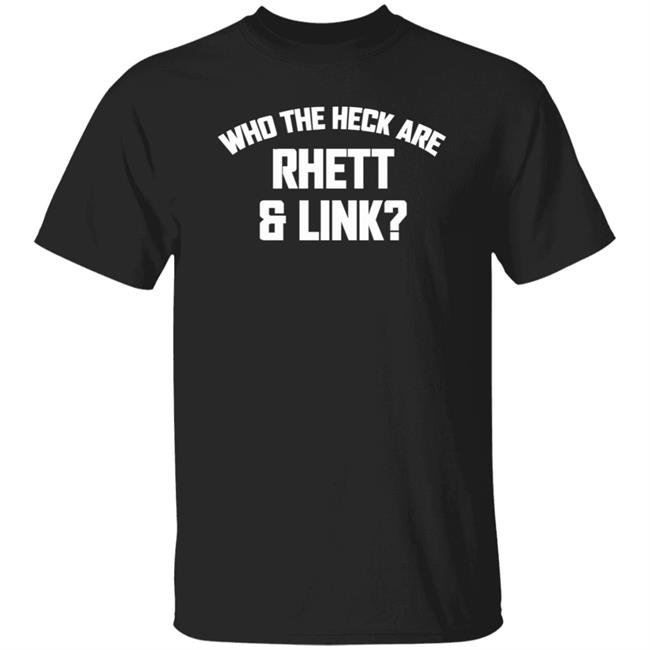 Who The Heck Are Rhett & Link Shirt Mythical Shop Who The Heck Are Rhett & Link Shirt Rhett & Link Who The Heck Are Rhett & Link Shirt Hoodie Sweatshirt