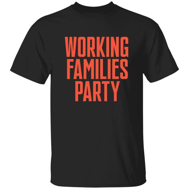Working Families Party Shirt Mondaire Jones Working Families Party Shirt Hoodie Sweatshirt