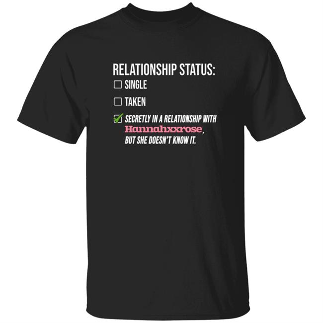 Relationship With Hannahxxrose Shirt Hannahxxrose Relationship With Hannahxxrose Shirt Hoodie Sweatshirt