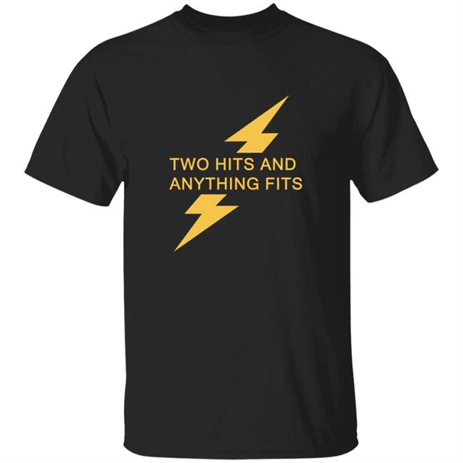 Two Hits And Anything Fits Shirt Reid Two Hits And Anything Fits Shirt Hoodie Sweatshirt