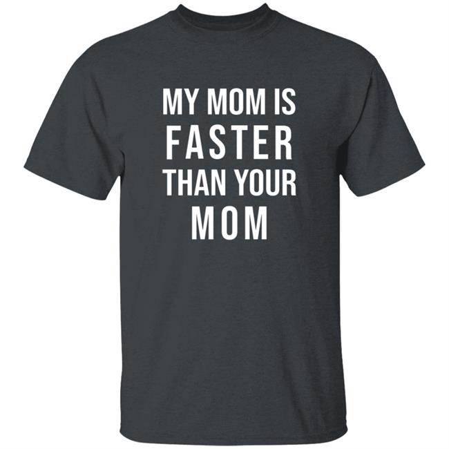 Sarahmariedesignstudio Merch My Mom Is Faster Than Your Mom Youth T Shirt Hoodie Sweatshirt
