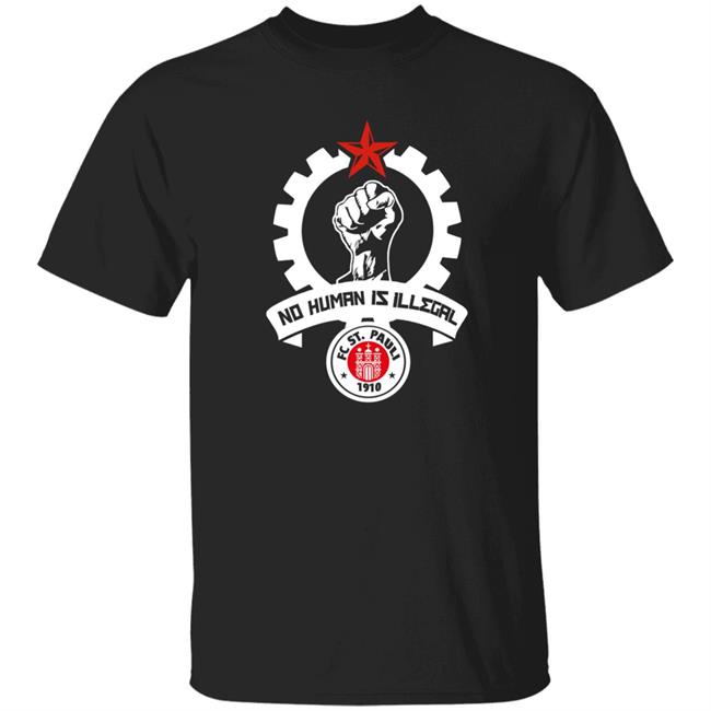 St Pauli T Shirt St Fc Is No Human Is Illegal 1910 Shirt