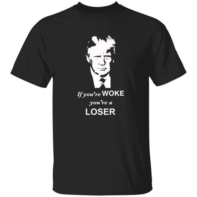 If You Are Woke You're A Loser Shirt Sebgorka If You Are Woke You're A Loser Shirt