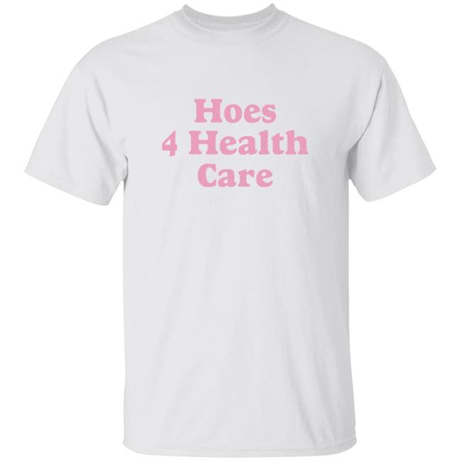 Hoes 4 Health Care Shirt Doctorkevo Hoes 4 Health Care Shirt Hoodie Sweatshirt
