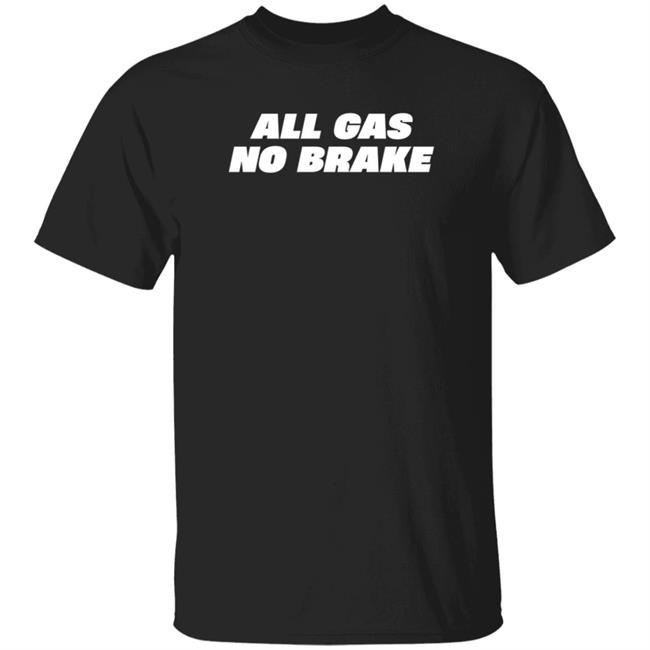 All Gas No Brake Shirt Robert Saleh All Gas No Brake Shirt New York Jets Robert Saleh All Gas No Brake Shirt Hoodie