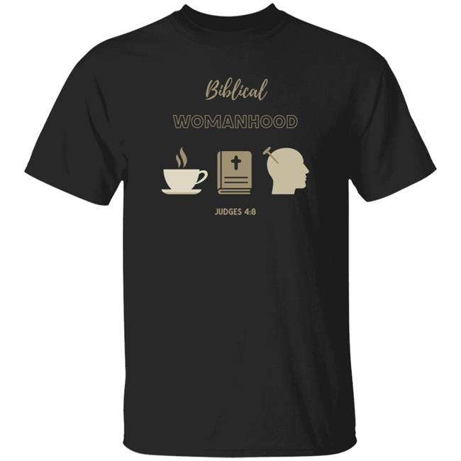 Bihlical Womanhood Gudges 48 Shirt Wendy Alsup Bihlical Womanhood Gudges 48 Shirt Hoodie Sweatshirt
