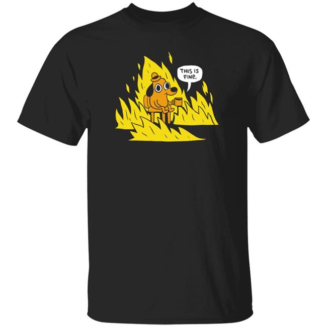 Dog In Fire This Is Fine Shirt Non Fungible Tom Tomorrow Dog In Fire This Is Fine Shirt Hoodie Sweatshirt