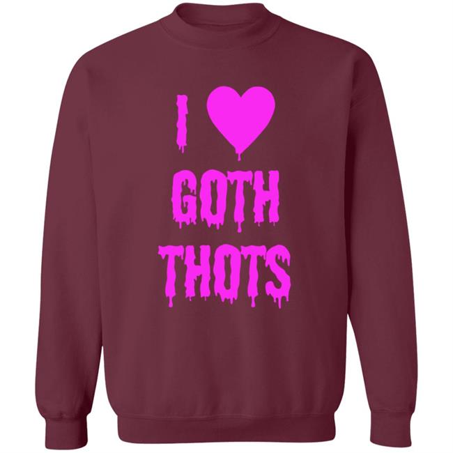 I Love Goth Thots Shirt Hauntless Store I Love Goth Thots Shirt Theangelking47 HoangAnh - I Love Goth Thots Shirt Hauntless Store I Love Goth Thots Shirt Theangelking47