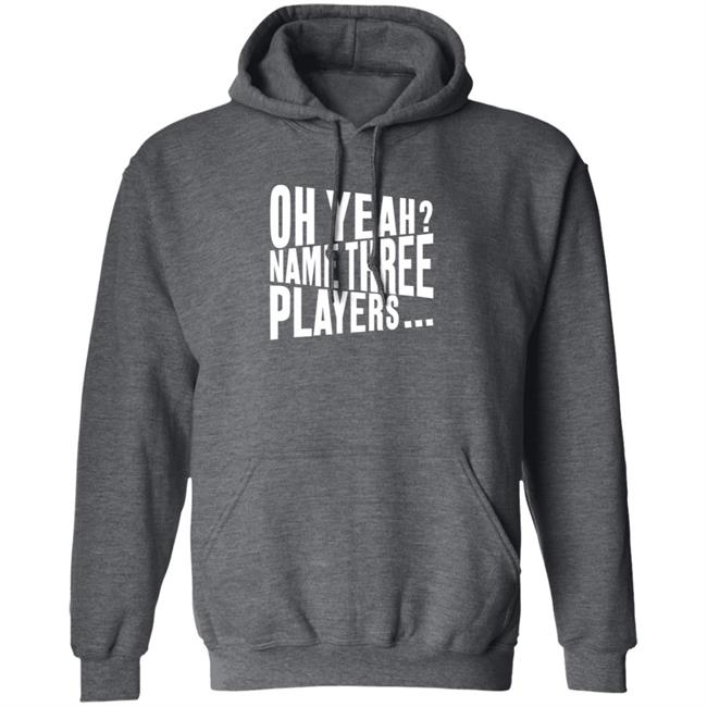 Oh Yeah Name Three Players Sweatshirt Jessica Kleinschmidt Oh Yeah Name Three Players Sweatshirt Thao - Oh Yeah Name Three Players Sweatshirt Jessica Kleinschmidt Oh Yeah Name Three Players Sweatshirt