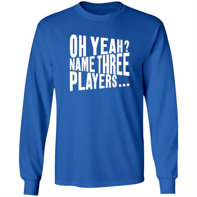 Oh Yeah Name Three Players Sweatshirt Jessica Kleinschmidt Oh Yeah Name Three Players Sweatshirt Thao - Oh Yeah Name Three Players Sweatshirt Jessica Kleinschmidt Oh Yeah Name Three Players Sweatshirt
