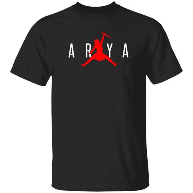 Arya Jumpman Shirt Game Of Thrones Memes Arya Shirt Hoodie