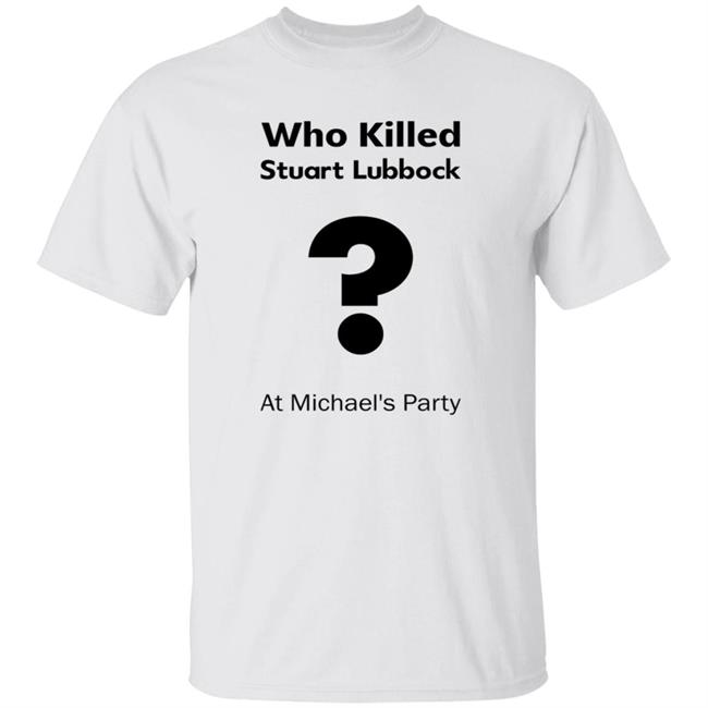 Who Killed Stuart Lubbock At Michael's Party Shirt Terry Lubbock holds the IPCC report Shirt Hoodie