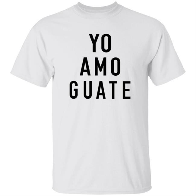Yo Amo Guate Shirt Counter Cult Shop Yo Amo Guate In Los Angeles United States Shirt Hoodie Sweatshirt