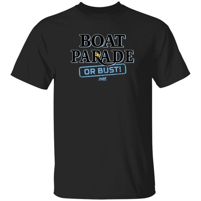 Boat Parade Or Bust Shirt Tampa Bay Baseball Fans Smack Apparel Shirt Hoodie Sweatshirt