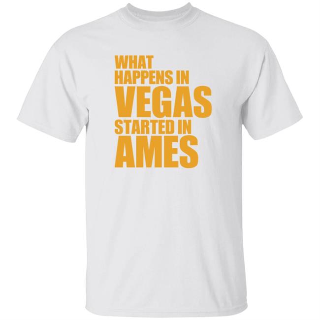 What Happens In Vegas Started In Ames Travis Shirt Hoodie