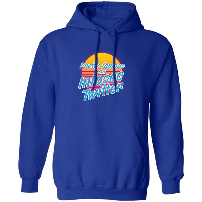 Pretty Famous On Infosec Twitter Shirt Hackxxx Merch Pretty Famous On Infosec Twitter Shirt Hoodie Sweatshirt Pretty Famous On Infosec Twitter Shirt Hackxxx Merch Pretty Famous On Infosec Twitter Shirt Hoodie Sweatshirt