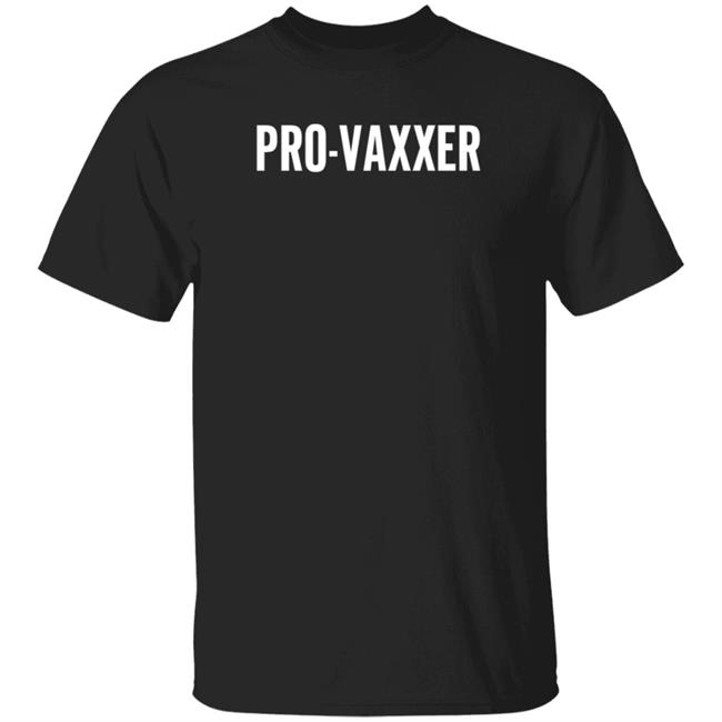 Pro Vaxxer Shirt Chelsea Not Lately Pro Vaxxer Shirt Phenomenal Store
