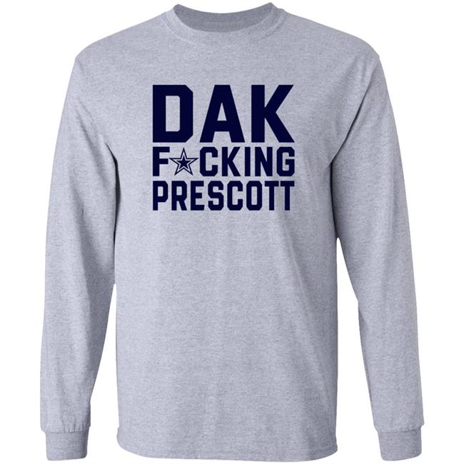 Dak Fucking Prescott Shirt Cowboys Football Dak Fucking Prescott Shirt Hoodie