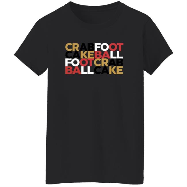 Crabfoot Cakeball Footcrab Ballcake Shirt Nate Crabfoot Cakeball Footcrab Ballcake Shirt Hoodie Sweatshirt Crabfoot Cakeball Footcrab Ballcake Shirt Nate Crabfoot Cakeball Footcrab Ballcake Shirt Hoodie Sweatshirt