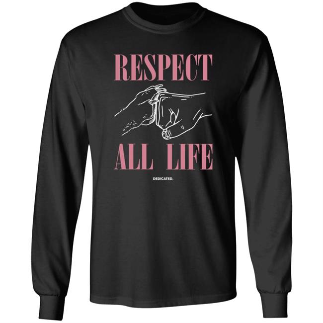 Respect All Life Shirt Hoodie Sweatshirt Blossom Store Respect All Life Shirt