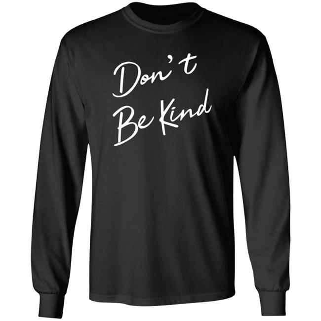 Don't Be Kind Shirt Ppigg Don't Be Kind Shirt Hoodie Sweatshirt