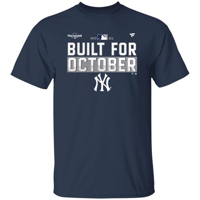 Yankees Postseason Shirt New York Yankees Built For October Shirt