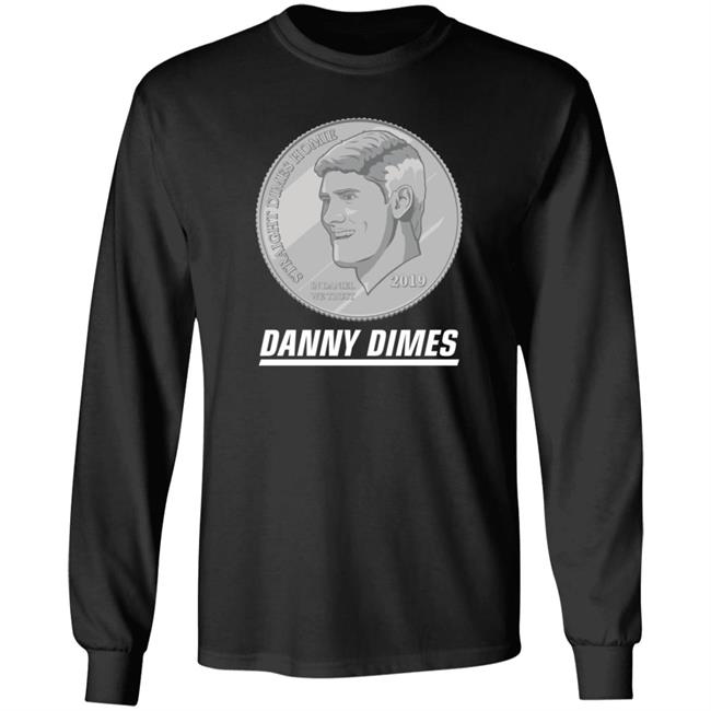 Danny Dimes Tee Shirt Hoodie Sweatshirt Barstoolsports Store