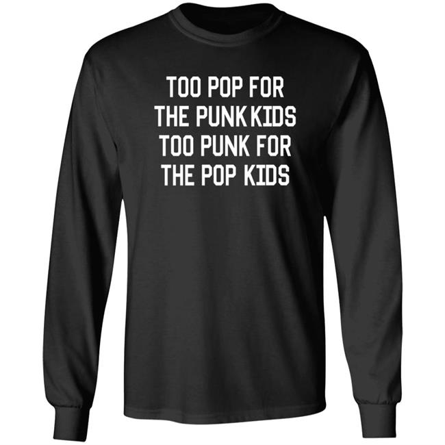 The Summer Set Top Pop For The Punk Kids Too Punk For The Pop Kids Shirt Merchnow Shop