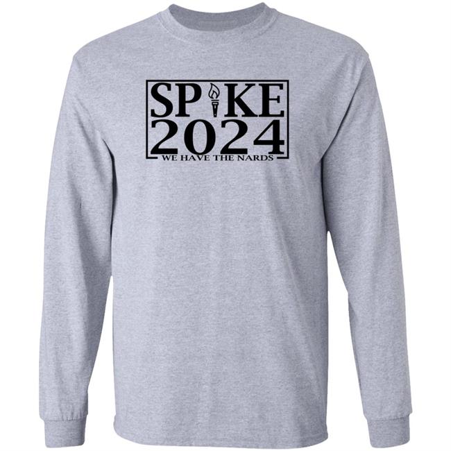 Muddied Waters Media Store Spike 2024 We Have The Nards Shirt Hoodie Sweatshirt