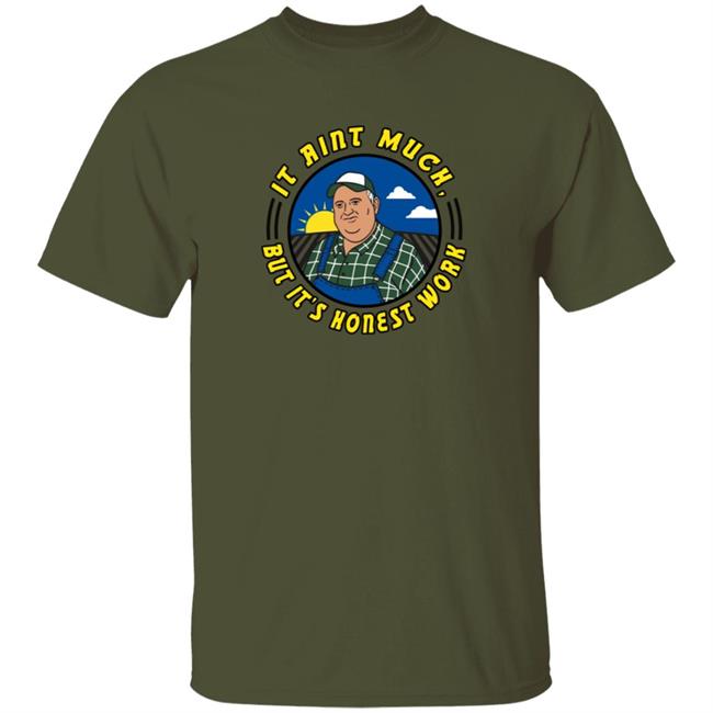 Whistlin Diesel It Ain't Much But It's Honest Work Shirt Bunkerbranding Merch It's Honest Work Shirt